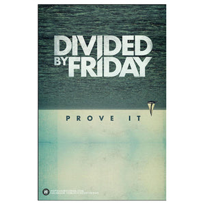 Divided By Friday Prove It Poster