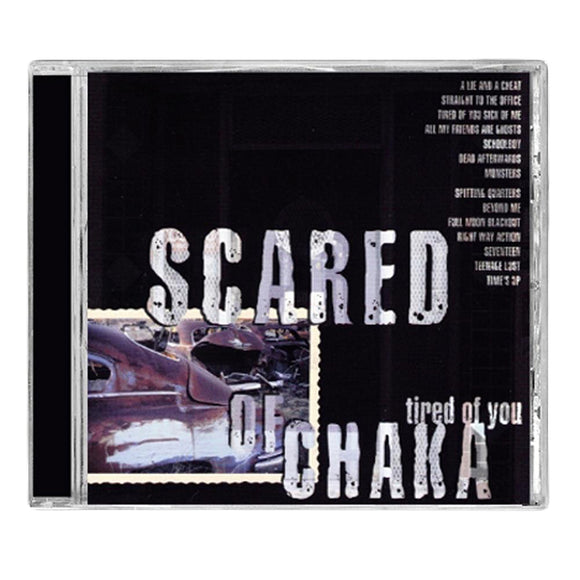 Scared Of Chaka 'Tired Of You' CD