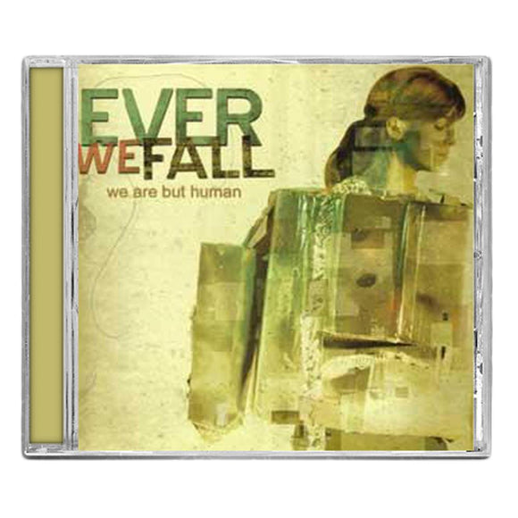 Ever We Fall 'We Are But Human'