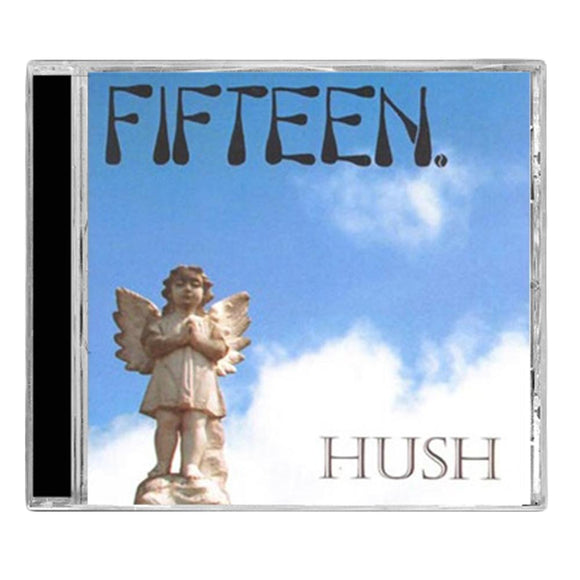 Fifteen Hush CD