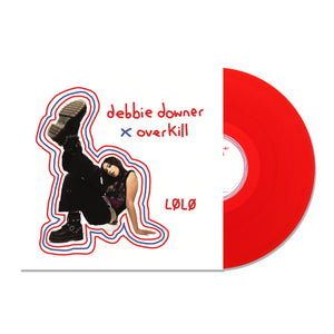 Vinyl album cover for L0L0 "Debbie Downer/Overkill" transparent red vinyl on a white background. Album cover shows L0L0 in a dance move with red text of the album name/artist. 